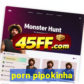 porn pipokinha